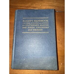 Bailey's Handbook Stationary, Marine, And Diesel - Vintage Engine Book - 1953